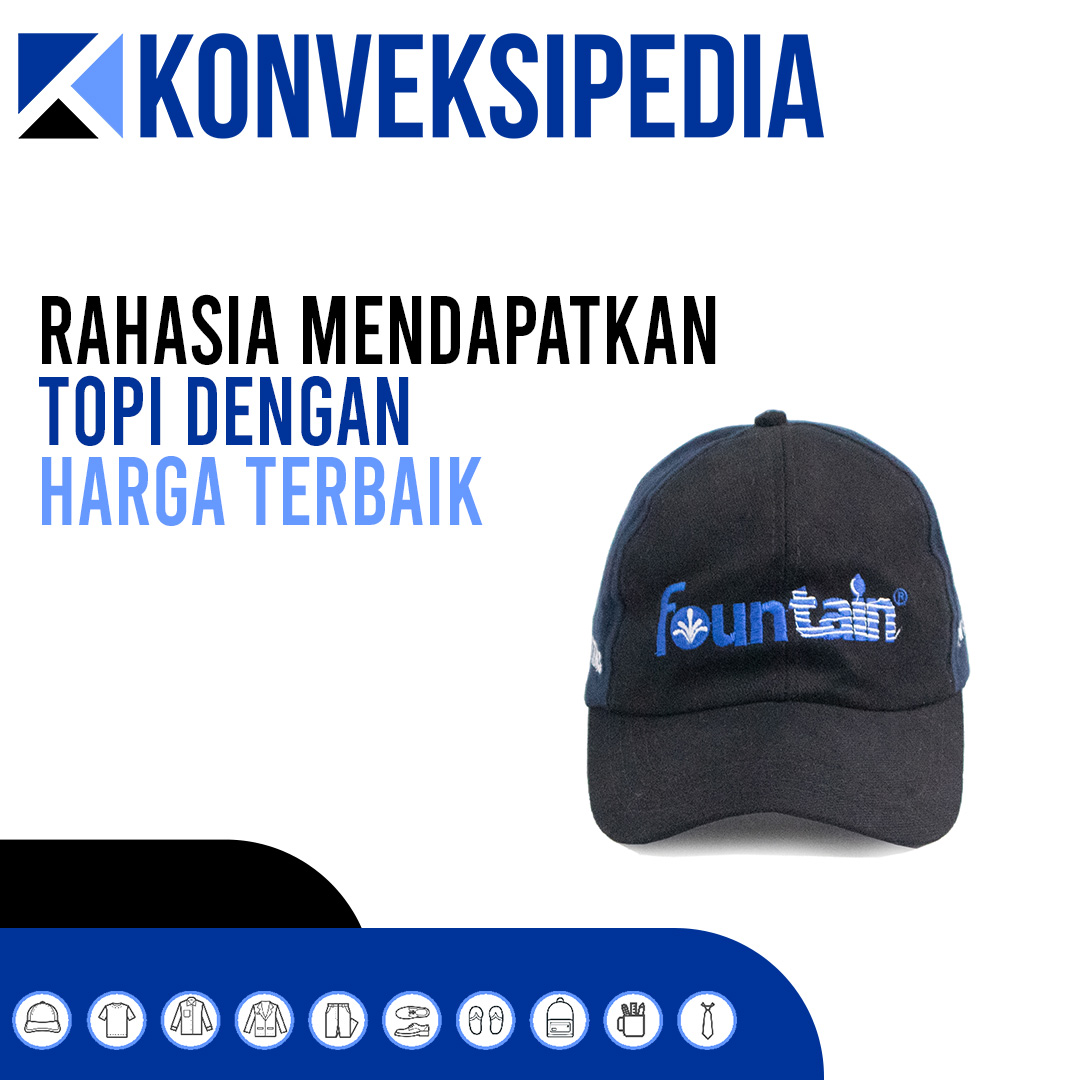 Rahasia Mendapatkan Topi Dengan Harga Terbaik Konveksipedia